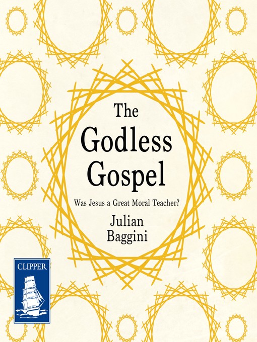 Title details for The Godless Gospel by Julian Baggini - Available